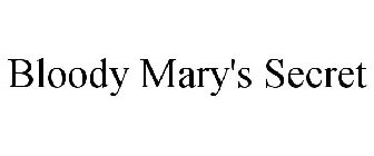 BLOODY MARY'S SECRET