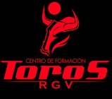 CENTRO DE FORMACIÓN TOROS RGV