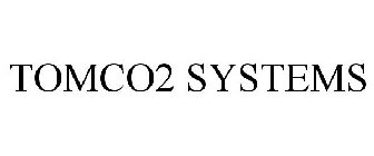 TOMCO2 SYSTEMS