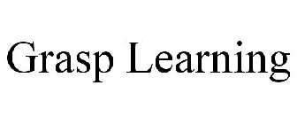 GRASP LEARNING