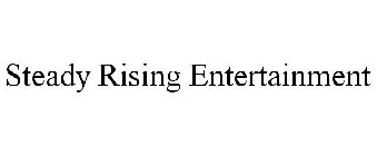 STEADY RISING ENTERTAINMENT