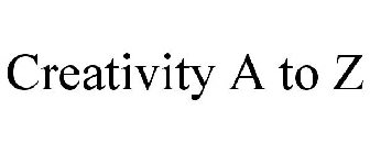 CREATIVITY A TO Z