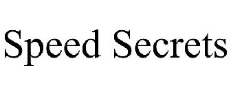 SPEED SECRETS