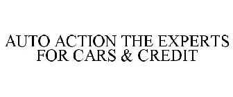 AUTO ACTION THE EXPERTS FOR CARS & CREDIT