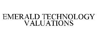 EMERALD TECHNOLOGY VALUATIONS