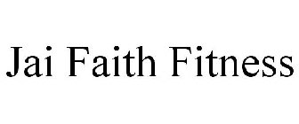 JAI FAITH FITNESS