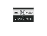 THE M WORD THE MONEY TALK
