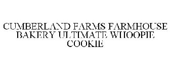 CUMBERLAND FARMS FARMHOUSE BAKERY ULTIMATE WHOOPIE COOKIE