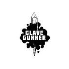 GLAVE GUNNER