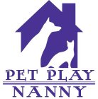 PET PLAY NANNY