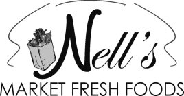 NELL'S MARKET FRESH FOODS