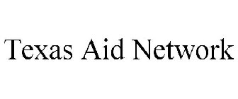 TEXAS AID NETWORK