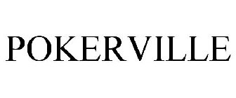 POKERVILLE