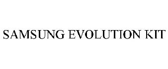 SAMSUNG EVOLUTION KIT