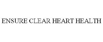 ENSURE CLEAR HEART HEALTH
