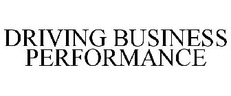 DRIVING BUSINESS PERFORMANCE
