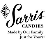 SC SARRIS CANDIES MADE BY OUR FAMILY JUST FOR YOURS