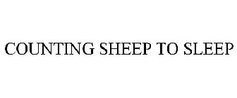 COUNTING SHEEP TO SLEEP
