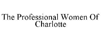 THE PROFESSIONAL WOMEN OF CHARLOTTE