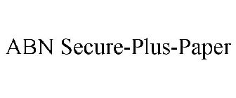 ABN SECURE-PLUS-PAPER