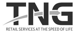 TNG RETAIL SERVICES AT THE SPEED OF LIFE