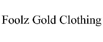 FOOLZ GOLD CLOTHING