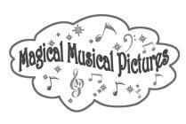 MAGICAL MUSICAL PICTURES