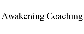 AWAKENING COACHING