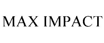 MAX IMPACT