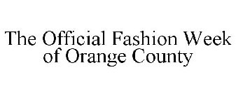 THE OFFICIAL FASHION WEEK OF ORANGE COUNTY