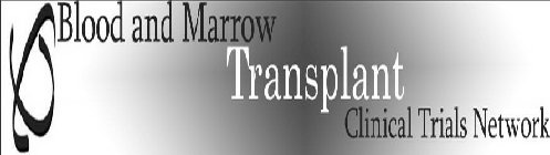 BLOOD AND MARROW TRANSPLANT CLINICAL TRIALS NETWORK