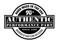 AUTHENTIC PERFORMANCE PART HAND MADE INTHE USA INVENTOR OF HIGH-FLOW AIR FILTERS K&N SINCE 1969