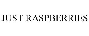 JUST RASPBERRIES