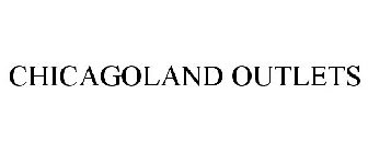 CHICAGOLAND OUTLETS
