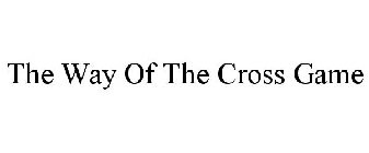 THE WAY OF THE CROSS GAME