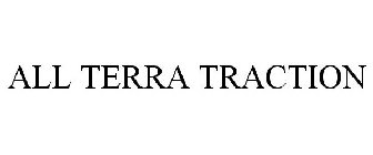 ALL TERRA TRACTION