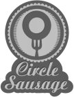 CIRCLE SAUSAGE