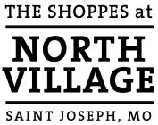 THE SHOPPES AT NORTH VILLAGE SAINT JOSEPH, MO