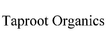 TAPROOT ORGANICS