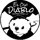 EL OSO DIABLO PRODUCTIONS LLC