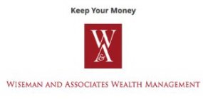 WISEMAN & ASSOCIATES WEALTH MANAGEMENT W&A LOGO KEEP YOUR MONEY