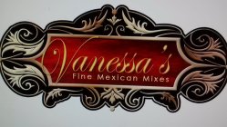 VANESSA'S FINE MEXICAN MIXES