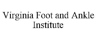 VIRGINIA FOOT AND ANKLE INSTITUTE