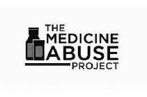 THE MEDICINE ABUSE PROJECT
