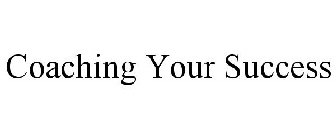 COACHING YOUR SUCCESS