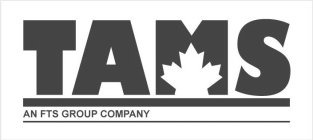 TAMS AN FTS GROUP COMPANY