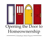 OPENING THE DOOR TO HOMEOWNERSHIP A HOMEBUYER MATCH PROGRAM