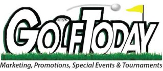 GOLFTODAY MARKETING, PROMOTIONS, SPECIAL EVENTS & TOURNAMENTS