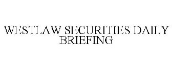 WESTLAW SECURITIES DAILY BRIEFING