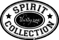 THIRTY-ONE SPIRIT COLLECTION